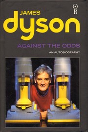 Against the Odds by James Dyson