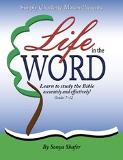 Cover of: Life in the Word: Learn to Study the Bible Accurately and Effectively