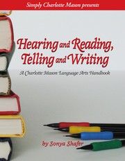 Cover of: Hearing and Reading, Telling and Writing: A Charlotte Mason Language Arts Handbook