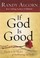 Cover of: If God Is Good