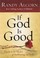 Cover of: If God is good