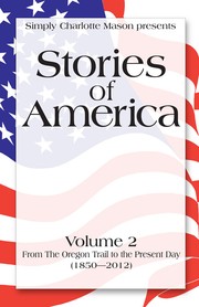 Cover of: Stories of America, Volume 2: From The Oregon Trail to the Present Day