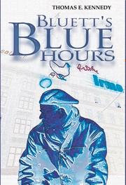 Cover of: Bluett's blue hours by Thomas E. Kennedy