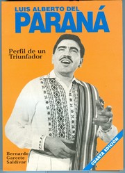Luis Alberto del Paraná. Perfil de un triunfador by Bernardo Garcete Saldívar