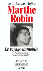 Cover of: Marthe Robin - Le voyage immobile by 