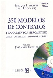 Cover of: 350 MODELOS DE CONTRATOS Y DOCUMENTOS MERCANTILES. Civiles, comerciales, laborales, rurales. Incluye CD-ROM. prólogo José M Gastaldi