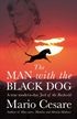 Cover of: The Man with the Black Dog: A true modern-day Jock of the Bushveld