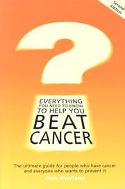 Cover of: Everything You Need to Know to Help You Beat Cancer