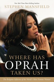 Cover of: Where has Oprah taken us?: The Religious Influence of the World's Most Famous Woman