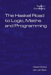 The Haskell Road To Logic, Maths And Programming (Texts in Computing S.) by Jan van Eijck