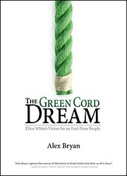 Cover of: Green cord dream: Ellen White's vision for an end-time people