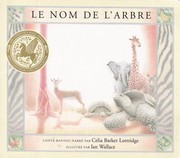 Cover of: Le Nom de l'Arbre by conté Bantou narré par Celia Barker Lottridge; illustré par Ian Wallace.