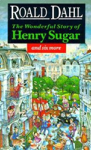 Cover of: The Wonderful Story of Henry Sugar by Roald Dahl