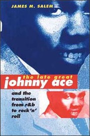 Cover of: The Late Great Johnny Ace by 