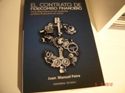 El contrato de fideicomiso financiero by Juan Manuel Peire