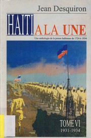 Cover of: Haïti à la une - Tome VI - 1931 / 1934: Une anthologie de la presse haïtienne