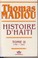 Cover of: Histoire d'Haïti 2 - 1799 - 1803