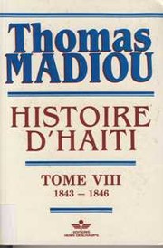 Cover of: Histoire d'Haïti 8 - 1843 - 1846 by 