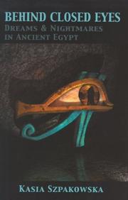 Cover of: Behind Closed Eyes: Dreams and Nightmares in Ancient Egypt