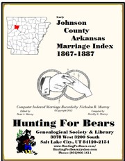 Early Johnson County Arkansas Marriage Records 1867-1887 by Nicholas Russell Murray, Dorothy Ledbetter Murray
