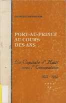 Cover of: Port-au-Prince au cours des ans: La captiale d'Haïti sous l'occupation 1922- 1934