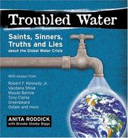 Cover of: Troubled Water by Anita Roddick, Brooke Shelby Biggs, Robert F. Kennedy Jr., Vandana Shiva, Maude Barlow, Tony Clarke