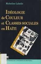 Idéologie de couleur et classes sociales en Haïti by Micheline Labelle