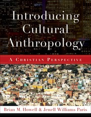 Cover of: Introducing cultural anthropology: a Christian perspective