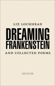 Dreaming Frankenstein by Liz Lochhead