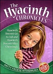 Cover of: The Hyacinth Chronicles: Hyacinth doesn't go to jail and Hyacinth doesn't miss Christmas