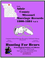 Cover of: Adair Co MO Marriage Index v2 1800-1884: Computer Indexed Missouri Marriage Records by Nicholas Russell Murray