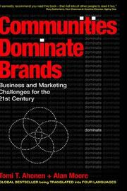 Communities Dominate Brands by Alan Moore (undifferentiated), Tomi T. Ahonen