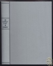 Cover of: Die Leopoldstadt im Vormärz: historisch- topographische Darstellung der nordöstlichen Vorstädte und Vororte Wiens auf Grund der Katastralvermessungen.