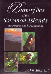 Cover of: Butterflies of the Solomon Islands systematics and biogeography