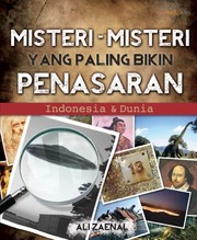 Misteri-misteri Yang Paling Bikin Penasaran Indonesia & Dunia by Ali Zaenal