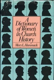 Cover of: A dictionary of women in church history