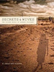 Cover of: Secrets and Wives: the hidden world of Mormon polygamy