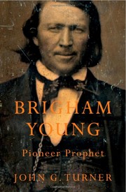 Cover of: Brigham Young, pioneer prophet by John G. Turner