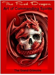 Cover of: Red Dragon Grimoire: The Grand Grimoire, First English translation.