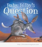 Baby Bilby's Question by Sally Morgan