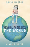 Pearl Versus the World by Sally Murphy