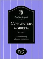 Cover of: Un' avventura in Siberia by Emilio Salgari