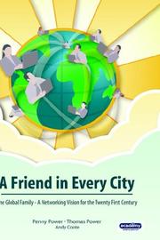 Cover of: A Friend in Every City: One Global Family; a Networking Vision for the Twenty First Century