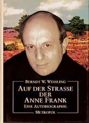 Cover of: Auf der Strasse der Anne Frank by Berndt W. Wessling