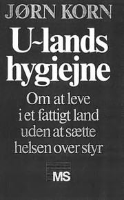 Cover of: U-landshygiejne ; om at leve i et fattigt land uden at sætte helsen over styr