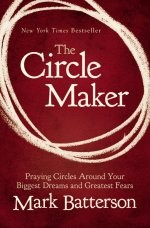 Cover of: The Circle Maker by Mark Batterson