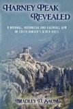 Cover of: Harney Peak Revealed: A Natural, Historical and Cultural Gem in South Dakota's Black Hills