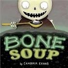 Cover of: Bone soup by Cambria Evans