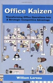 Cover of: Office Kaizen: Transforming Office Operations into a Strategic Competitive Advantage