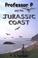 Cover of: Professor P and the Jurassic Coast (Professor P)